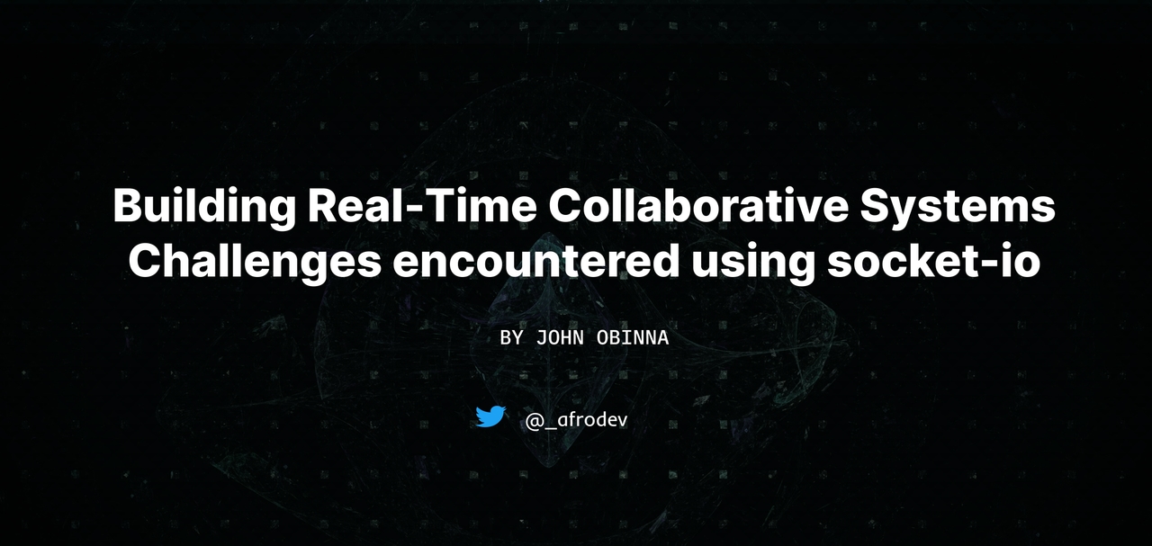 Challenges of Building Real-Time Collaborative Systems