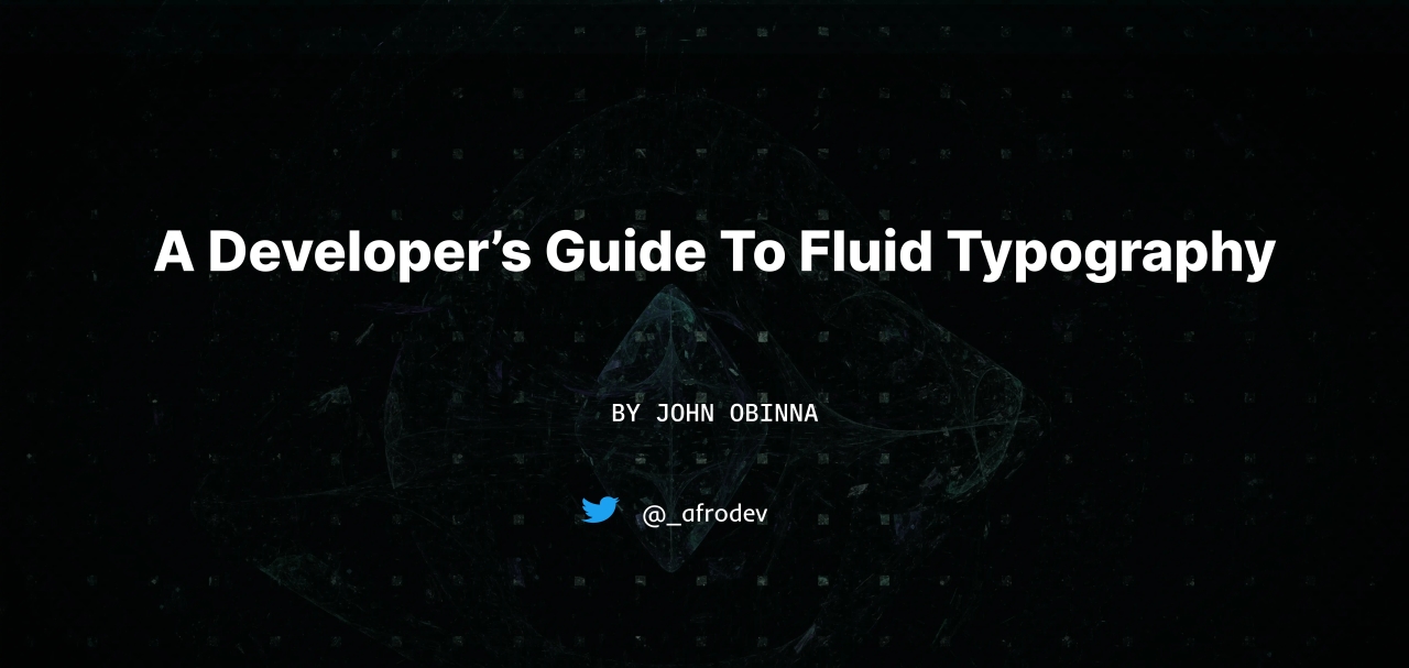 A Developer's Guide to Fluid Typography