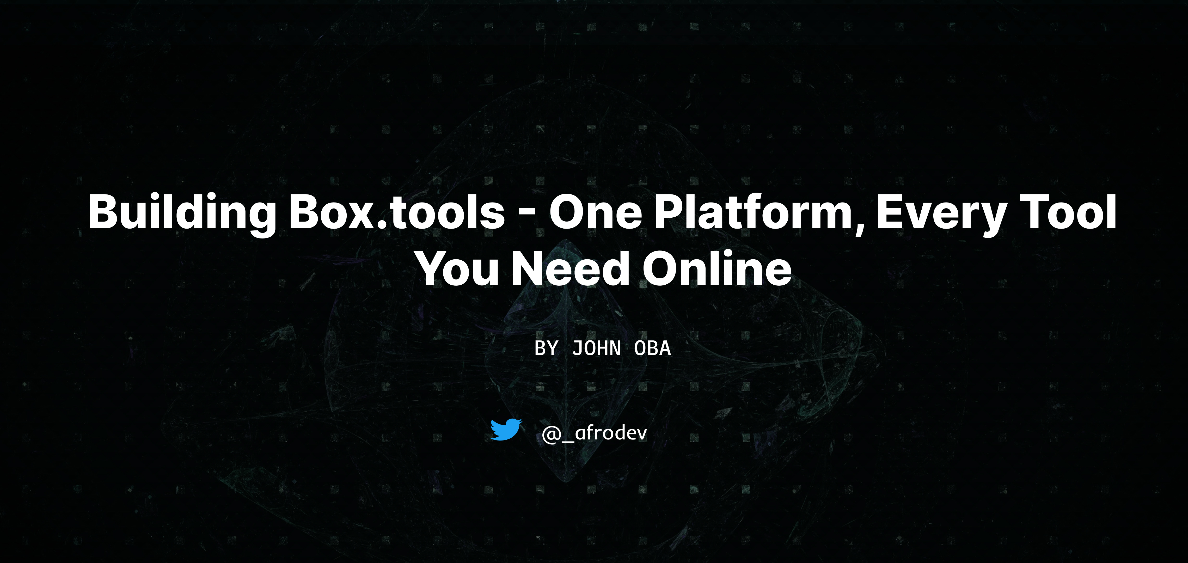 Building Box.tools - One Platform, Every Tool You Need Online